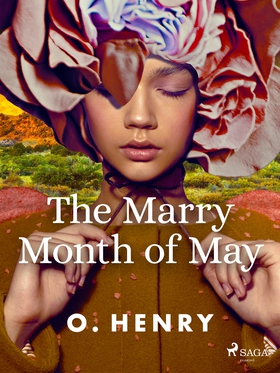 The Marry Month of May (e-bok) av O. Henry