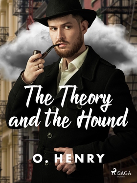 The Theory and the Hound (e-bok) av O. Henry