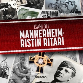 Isäni oli Mannerheim-ristin ritari (ljudbok) av