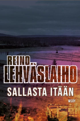 Sallasta itään (e-bok) av Reino Lehväslaiho