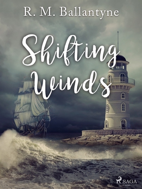 Shifting Winds (e-bok) av R. M. Ballantyne