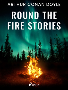 Round the Fire Stories (e-bok) av Arthur Conan 