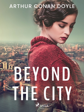 Beyond the City (e-bok) av Arthur Conan Doyle