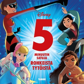 Disney. 5 minuutin satuja rohkeista tytöistä (l