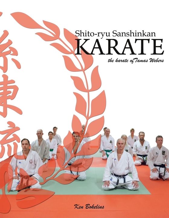 Shito ryu Sanshinkan Karate: The karate of Tamas Weber
