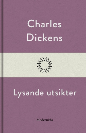 Lysande utsikter (e-bok) av Charles Dickens