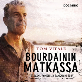 Bourdainin matkassa (ljudbok) av Tom Vitale