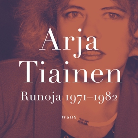 Runoja 1971-1982 (ljudbok) av Arja Tiainen