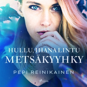 Hullu, ihana lintu – Metsäkyyhky (ljudbok) av P