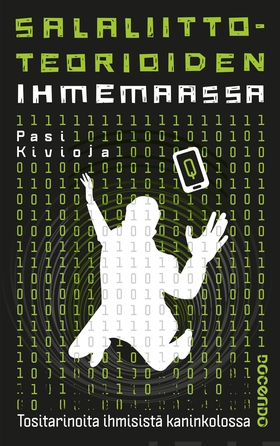 Salaliittoteorioiden ihmemaassa (e-bok) av Pasi