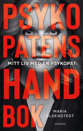 Psykopatens handbok (e-bok) av Maria Oldenstedt