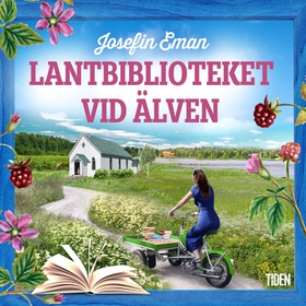 Lantbiblioteket vid älven (ljudbok) av Josefin 