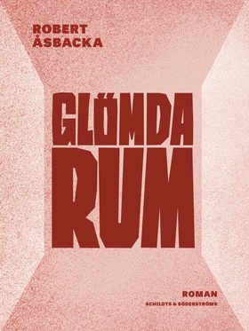 Glömda rum (e-bok) av Robert Åsbacka