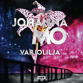 Varjolilja (ljudbok) av Johanna Mo