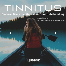 TINNITUS – Binaural Beats meditation för tinnit
