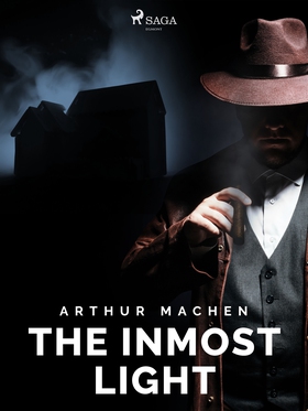 The Inmost Light (e-bok) av Arthur Machen