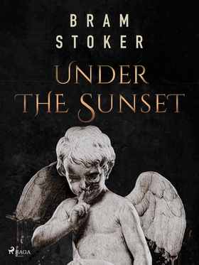 Under the Sunset (e-bok) av Bram Stoker