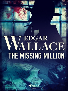 The Missing Million (e-bok) av Edgar Wallace