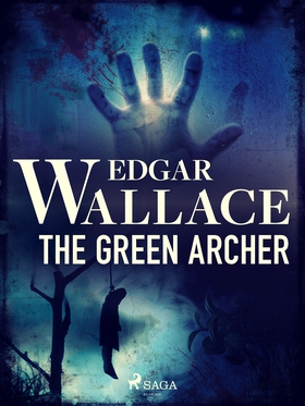 The Green Archer (e-bok) av Edgar Wallace
