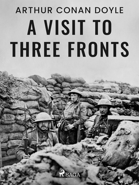 A Visit to Three Fronts (e-bok) av Arthur Conan