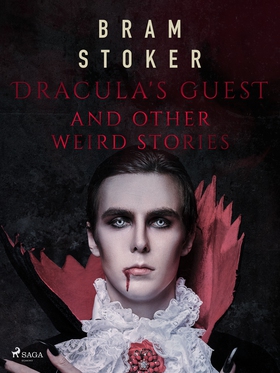 Dracula's Guest and Other Weird Stories (e-bok)