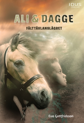 Ali & Dagge : Fälttävlanslägret (e-bok) av Eva 