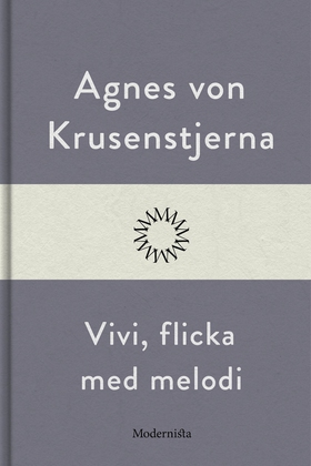 Vivi, flicka med melodi (e-bok) av Agnes von Kr