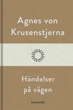 Händelser på vägen (e-bok) av Agnes von Krusens