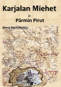 Karjalan Miehet ja Pärmin Pirut: Suomen sodat