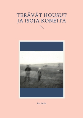 Terävät housut ja isoja koneita (e-bok) av Esa