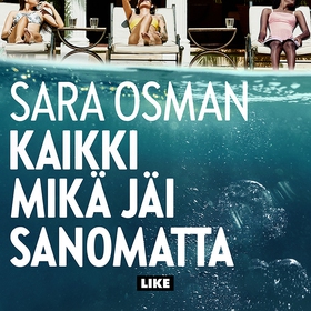 Kaikki mikä jäi sanomatta (ljudbok) av Sara Osm