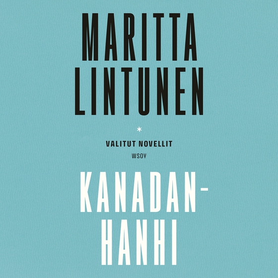 Kanadanhanhi. Valitut novellit