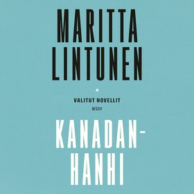 Kanadanhanhi. Valitut novellit (ljudbok) av Mar