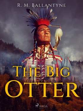 The Big Otter (e-bok) av R. M. Ballantyne