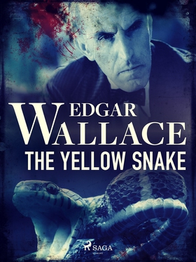The Yellow Snake (e-bok) av Edgar Wallace