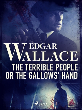 The Terrible People or The Gallows' Hand (e-bok