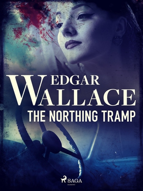 The Northing Tramp (e-bok) av Edgar Wallace