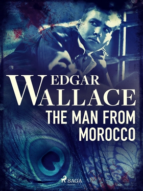 The Man from Morocco (e-bok) av Edgar Wallace