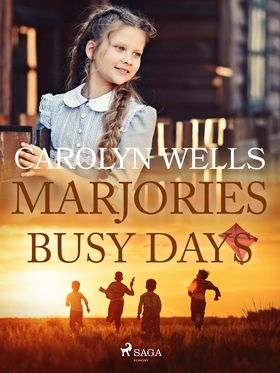 Marjorie's Busy Days (e-bok) av Carolyn Wells