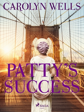 Patty's Success (e-bok) av Carolyn Wells