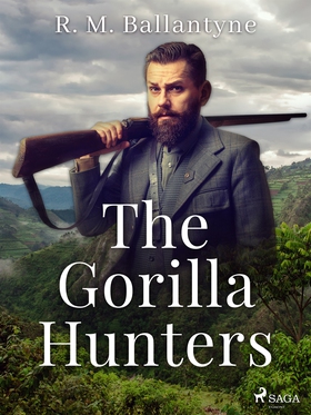 The Gorilla Hunters (e-bok) av R. M. Ballantyne