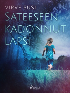 Sateeseen kadonnut lapsi (e-bok) av Virve Susi