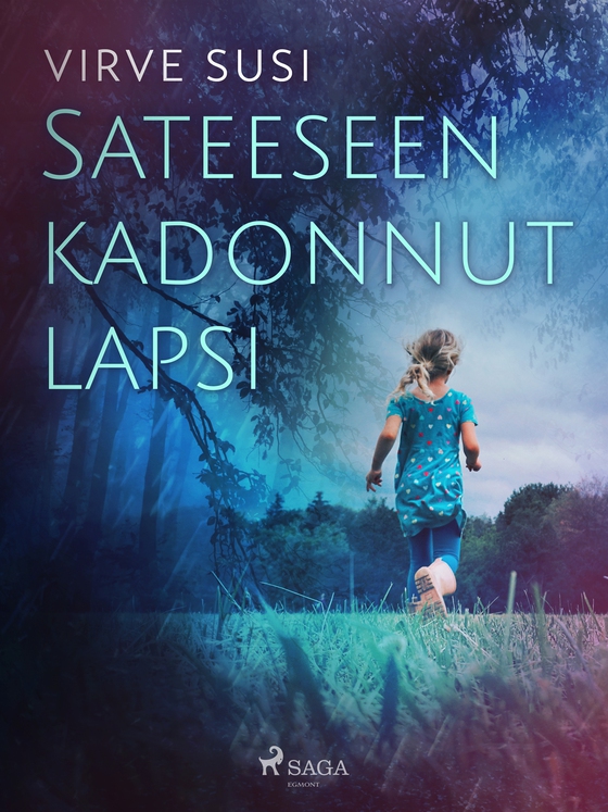 Sateeseen kadonnut lapsi (e-bok) av Virve Susi