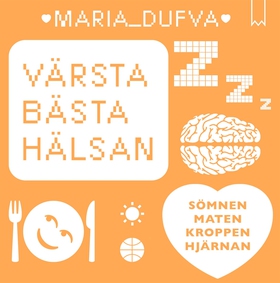 Värsta bästa hälsan (ljudbok) av Maria Dufva
