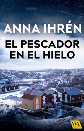 El pescador en el hielo (e-bok) av Anna Ihrén