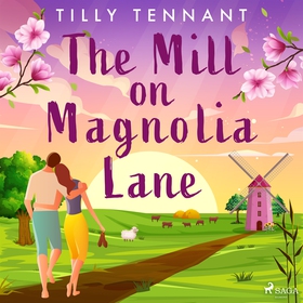 The Mill on Magnolia Lane (ljudbok) av Tilly Te