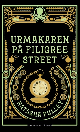 Urmakaren på Filigree Street (e-bok) av Natasha
