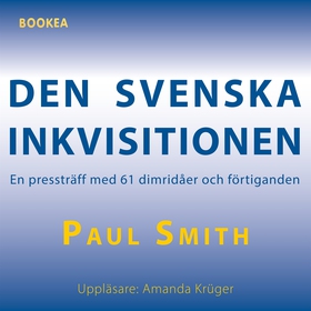 Den svenska inkvisitionen : en pressträff med 6