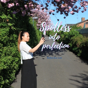 Spotless into perfection (ljudbok) av Rebecka L