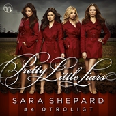 Pretty Little Liars #4: Otroligt